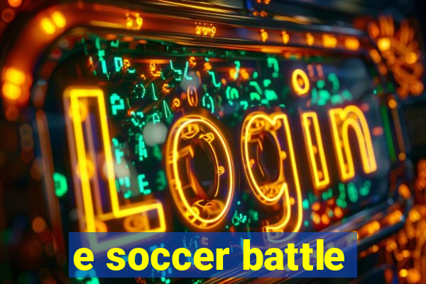 e soccer battle